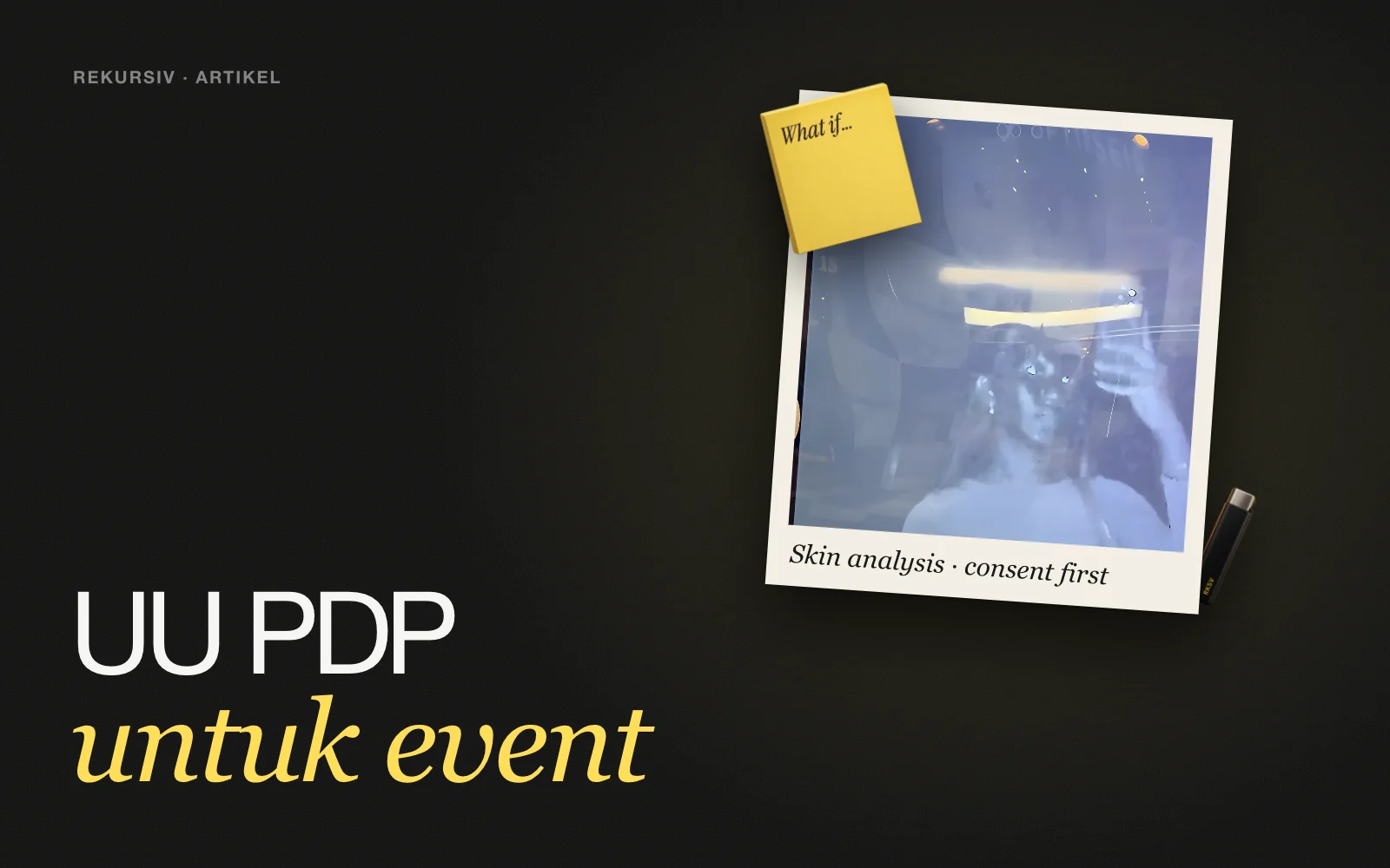 Booth kamera UV interaktif dalam polaroid di atas meja, dengan penjepit kertas dan kartu nama rekursiv